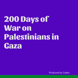 200 Days of War on Palestinians in Gaza
